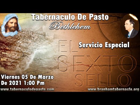 Servicio Especial Viernes 05 De Marzo De 2021 1:Pm - El Sexto Sello SPN 63-0323