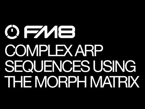 NI FM8 - Complex Arp Sequences Using The Morph Matrix - How To Tutorial