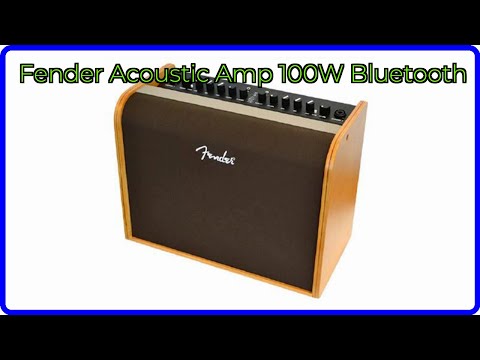 REVIEW (2025): Fender Acoustic Amp 100W Bluetooth. ESSENTIAL details.