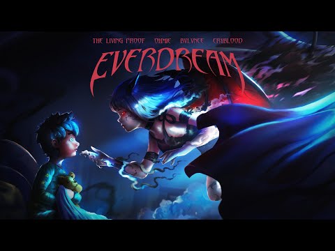 The Living Proof & Ohmie - Everdream (feat. BVLVNCE & CRYBLOOD)