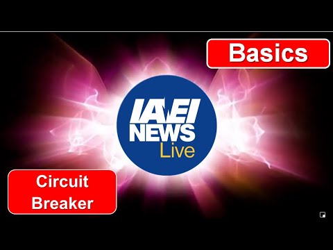 #IAEINewsLive - Circuit Breaker Basics
