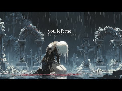 YOU LEFT ME ALONE | Emotional Sad Vocal Music | Epic Music Mix