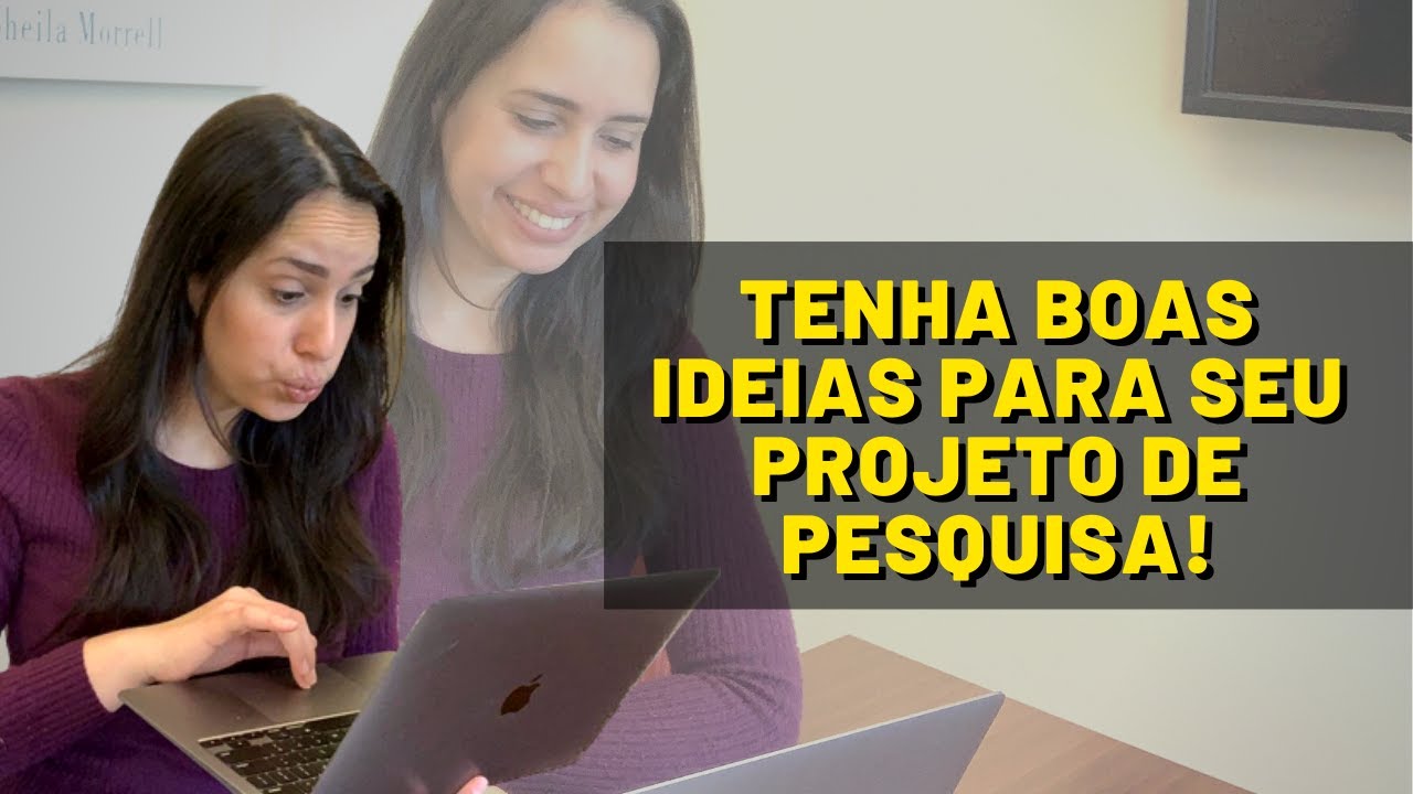 6 DICAS PARA TER BOAS IDEIAS DE PROJETOS DE PESQUISA!