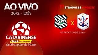 CATARINENSE 2026 - FIGUEIRENSE x MARCÍLIO DIAS - AO VIVO E COM IMAGENS - 20.02.26