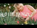 Kimberly Perry If I Die Young Pt 2 The Vibe Film