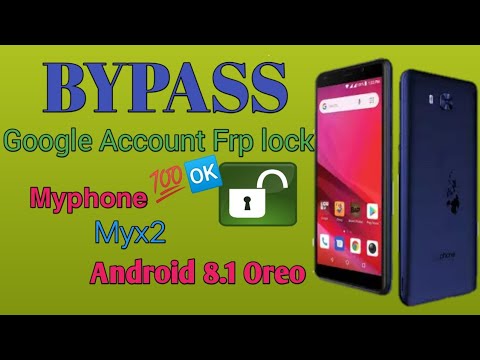 Myphone myx2(8.1.0)|frp bypass solve 100%
