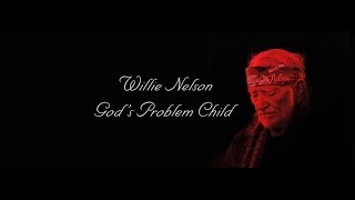 WILLIE NELSON - GOD'S PROBLEM CHILD feat TONY JOE WHITE,LEON RUSSELL,JAMEY JOHNSON