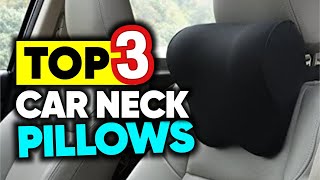Top 3 Car Neck Pillow Picks in 2026🏆