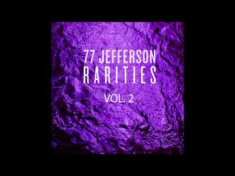 77 Jefferson - Get Down and Dig