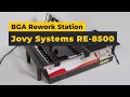 Infrared BGA Rework Station Jovy Systems RE-8500 Preview 9