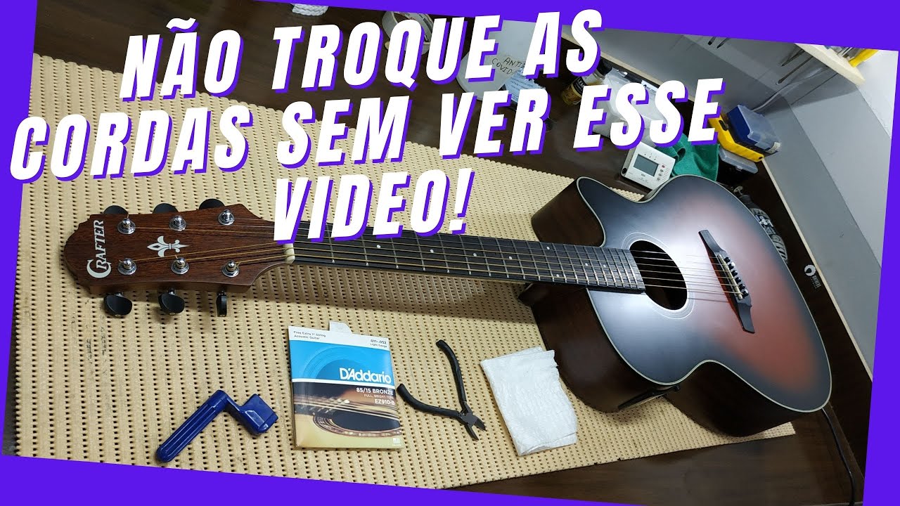 Como trocar cordas de violão aço | Dicas para melhor manter afinação | DIY
