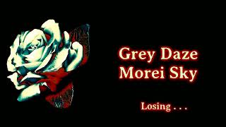 Grey Daze - Morei Sky [Lyrics on screen]