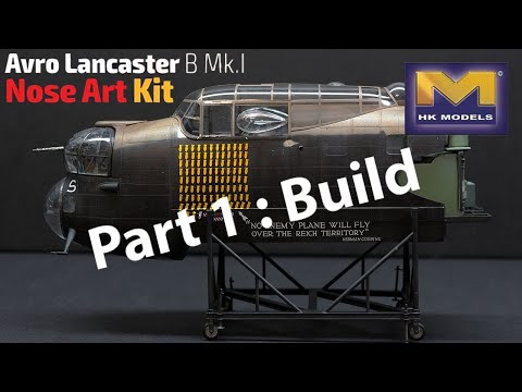 HKM Lancaster Nose Art Part 1 : Build