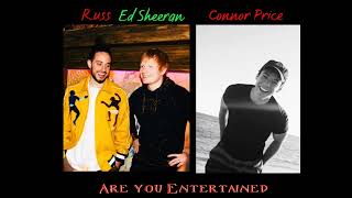 Russ - Are you Entertained (ft. Ed Sheeran & Connor Price) [Re-Verse]