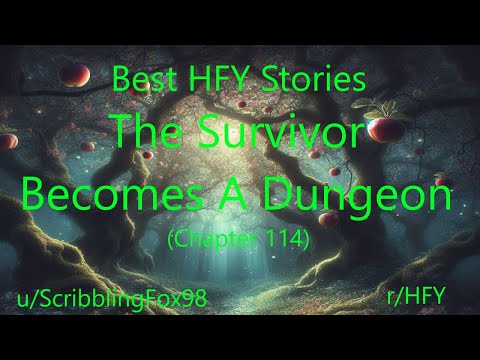 Best HFY Isekai Stories: The Survivor Becomes A Dungeon (Chapter 114)