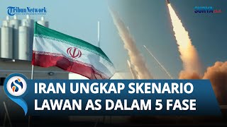 Sesumbar Menang Lawan AS, Iran Ungkap Skenario Perang  dalam 5 Fase & Siap Kendalikan Selat Hormuz