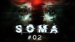 本当はホラーゲームがやりたくないだっちマンがやる「SOMA」 #02