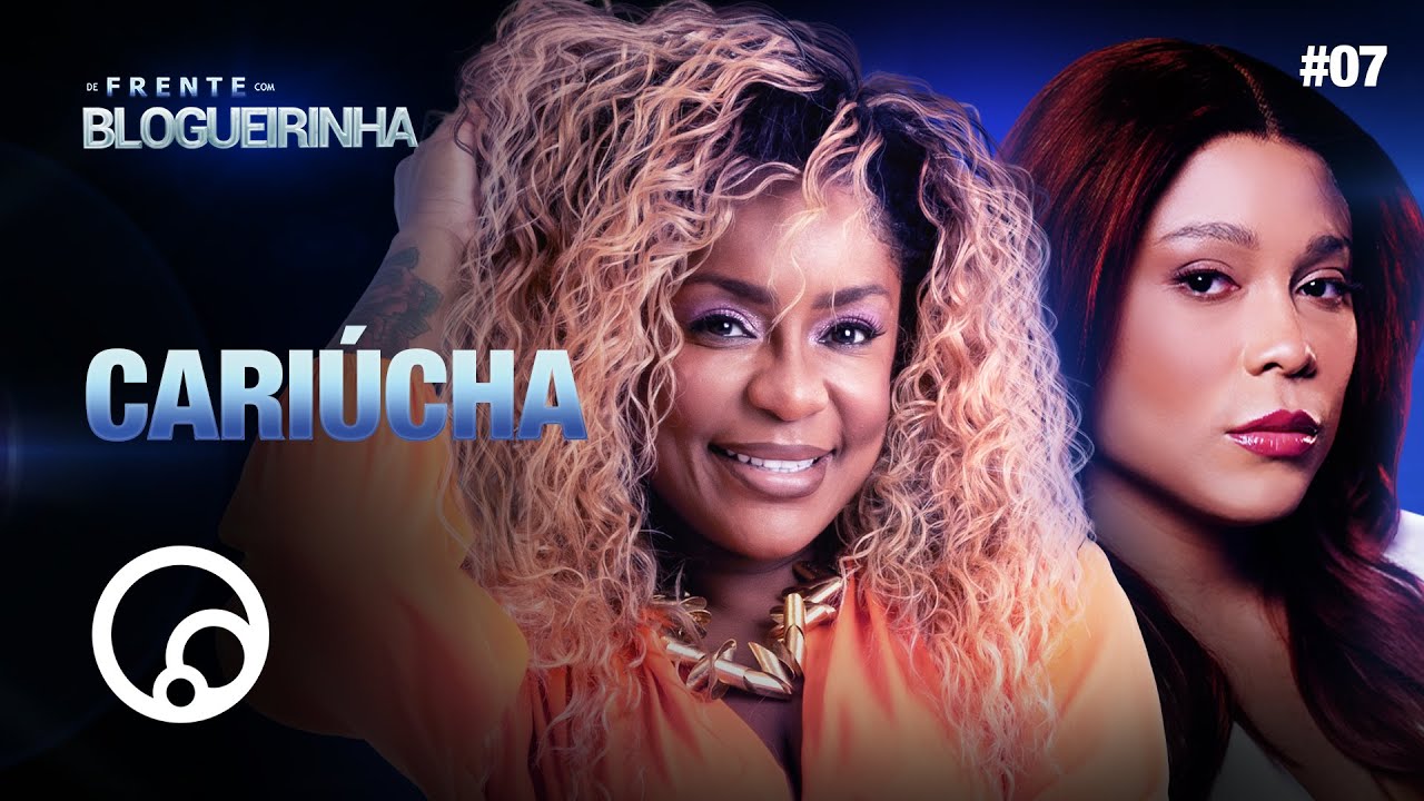 DE FRENTE COM BLOGUEIRINHA: CARIÚCHA - T3E7 | DiaTV