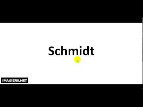 How to pronounce Schmidt