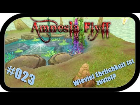 Wieviel Ehrlichkeit ist zuviel? ▬ #023 Amnesia Flyff
