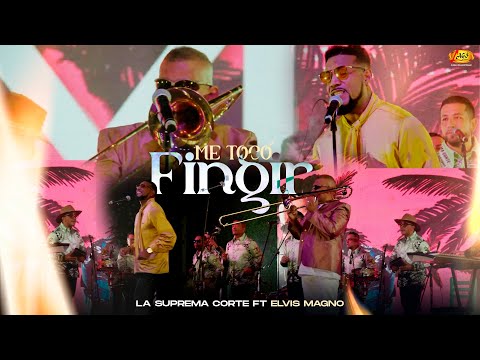 La Suprema Corte FT Elvis Magno - Me Tocó Fingir (Vídeo Oficial)