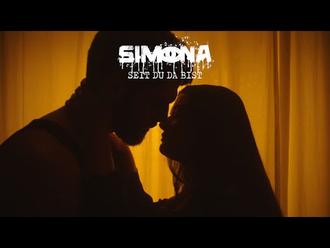 SIMONA – Seit du da bist (Offizielles Musikvideo)
