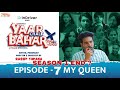 Yaar Chale Bahar Episode 7 My Queen Latest Punjabi Webseries 2022