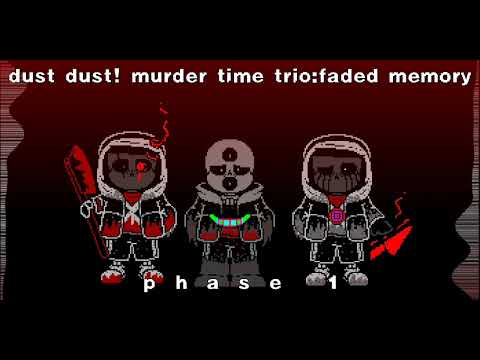 dust dust！murder time trio:faded memory - phase 1