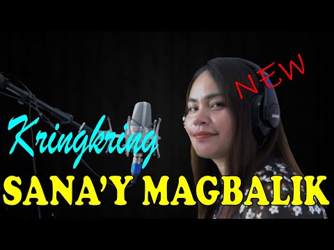 Kringkring - Sana'y Magbalik (Original)