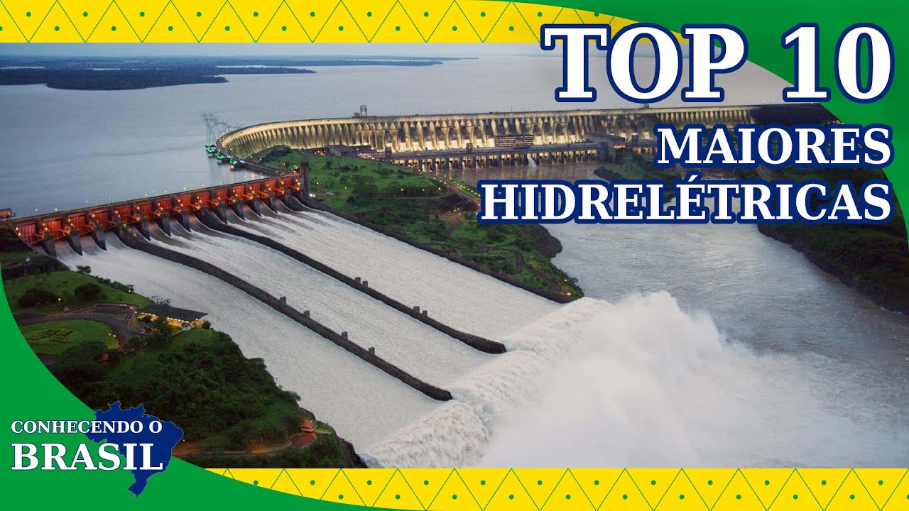 Descubra quais são as 10 MAIORES USINAS HIDRELÉTRICAS do Brasil