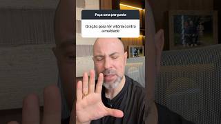 Oração para ter vitória contra a maldade e inveja