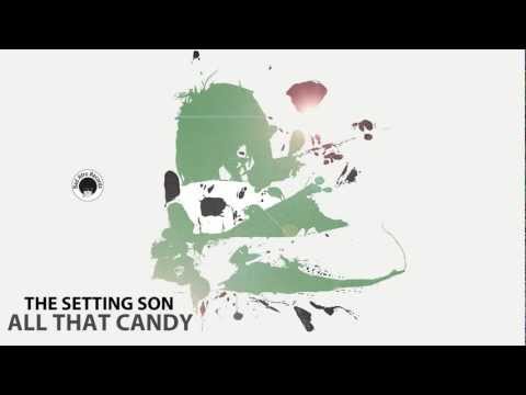 The Setting Son - All That Candy