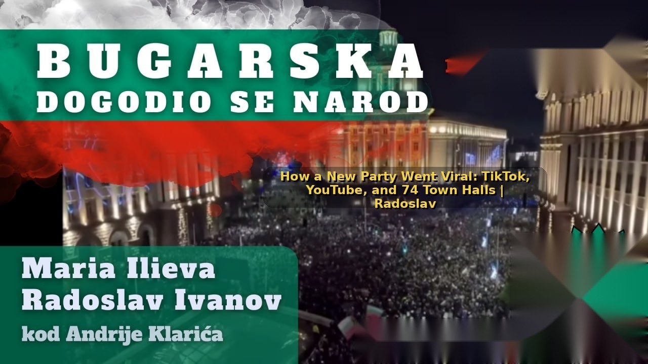 How a New Party Went Viral: TikTok, YouTube, and 74 Town Halls | Radoslav