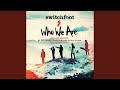 Who We Are (New World Sound Radio Edit)