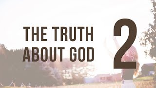 The Importance of the Truth About God - Finding Pleasure in God | Dr. John Neufeld