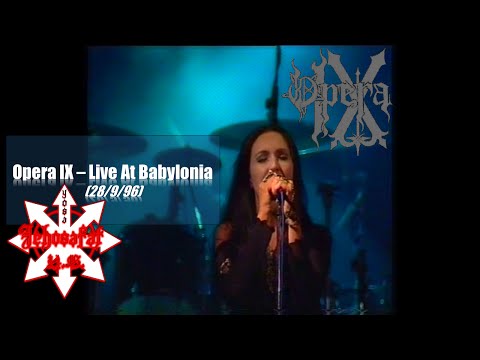 Opera IX - Live At Babylonia (Full Concert)