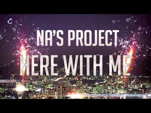NA'S PROJECT - HERE WITH ME (phone preview)