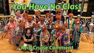 Why Is This Allowed, It's Classless - Real Cruise Comment