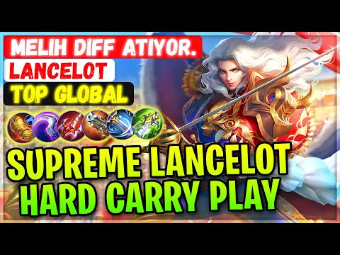 Supreme Lancelot Hard Carry Play [ Top Global Lancelot ] Melih diff atıyor. - Mobile Legends Build
