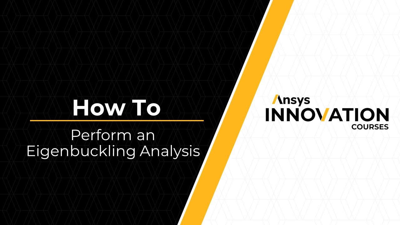 Performing an Eigenbuckling Analysis Using Ansys Mechanical