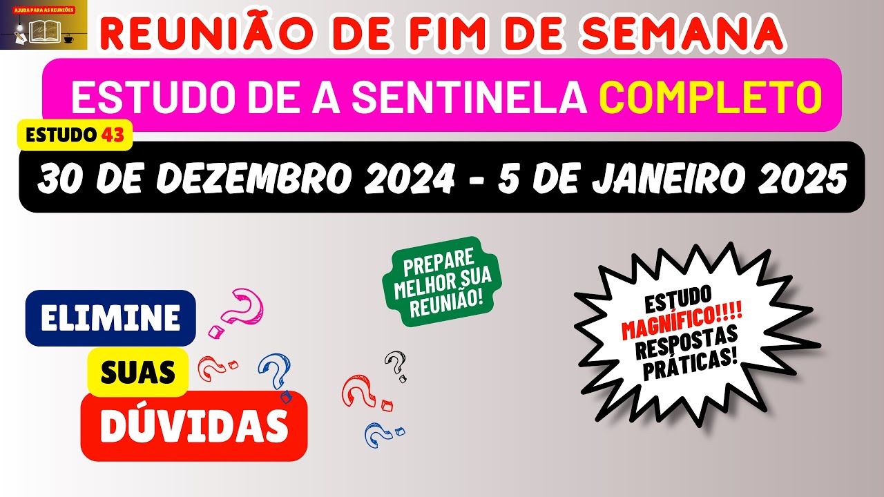 "ELIMINE suas dúvidas! Preparação Estudo de A Sentinela, 30 de dezembro 2024 - 5 de janeiro 2025