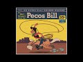 Pecos Bill (Parts 1 & 2) (Golden Records)