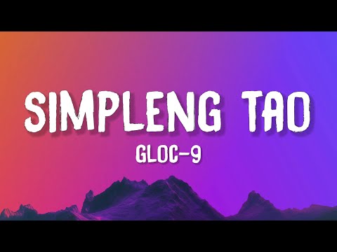 Gloc-9 - Simpleng Tao (Lyrics)