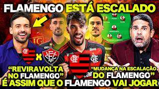 FLAMENGO ESTÁ ESCALADO! É ASSIM QUE O MENGÃO VAI JOGAR! FLAMENGO X VITÓRIA ! ALEX LUNA no MENGÃO?