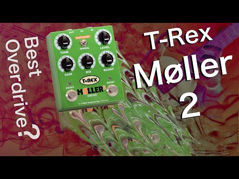 Best overdrive AND Boost pedal? T-Rex Møller 2
