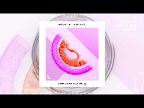 Midsplit - Dawn (ft. Casey Cook) (Mattjax Remix) 🍉