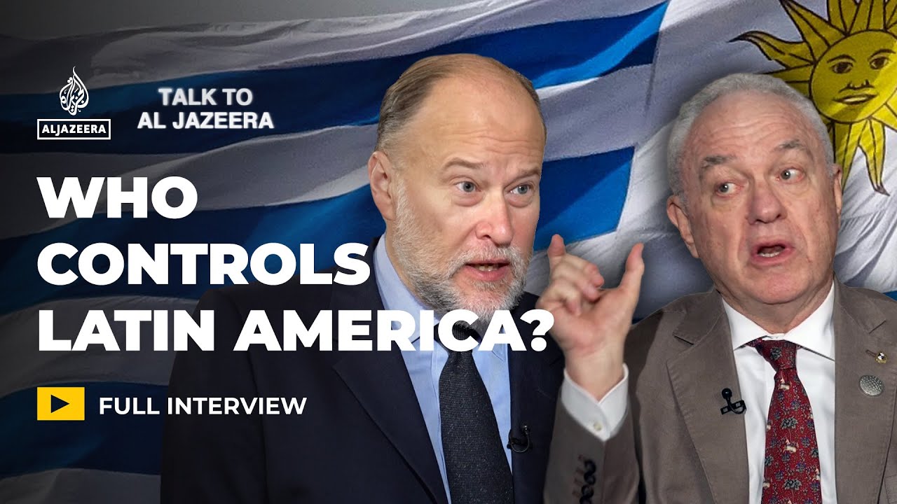 Uruguay FM on US moves to assert control in Latin America | Talk to Al Jazeera
