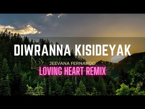 Diwuranna Kisi Deyak - jeevana Fernando - Loving Heart ReMix - Dj MiYuRu