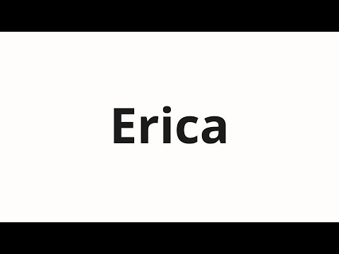 How to pronounce Erica