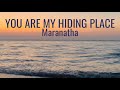You Are My Hiding Place•Maranatha • with lyrics, sunset hour and ocean background